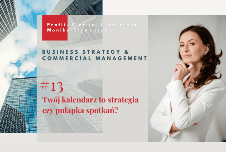 Twój kalendarz to strategia czy pułapka spotkań?